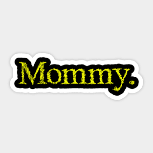 Mommy. Sticker